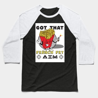 French Fry Aim Baseball T-Shirt